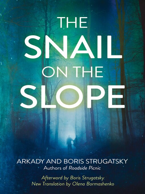 Title details for The Snail on the Slope by Arkady Strugatsky - Available